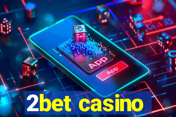 2bet casino